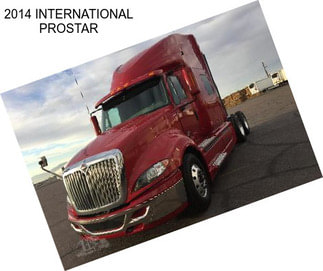 2014 INTERNATIONAL PROSTAR