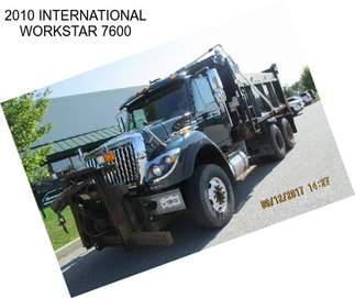 2010 INTERNATIONAL WORKSTAR 7600