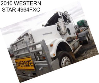 2010 WESTERN STAR 4964FXC