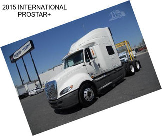 2015 INTERNATIONAL PROSTAR+