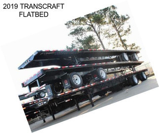 2019 TRANSCRAFT FLATBED