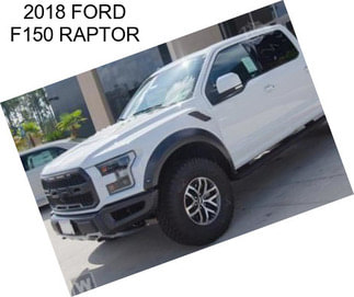 2018 FORD F150 RAPTOR