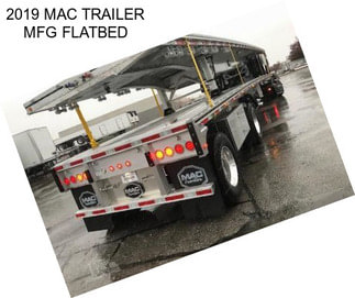 2019 MAC TRAILER MFG FLATBED