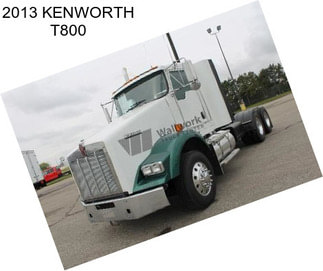 2013 KENWORTH T800