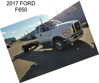 2017 FORD F650