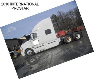 2010 INTERNATIONAL PROSTAR