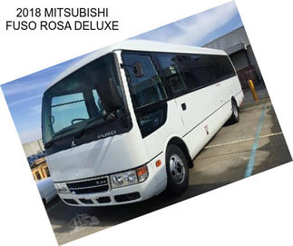 2018 MITSUBISHI FUSO ROSA DELUXE