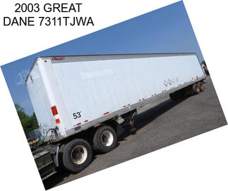 2003 GREAT DANE 7311TJWA