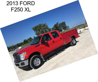 2013 FORD F250 XL