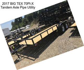 2017 BIG TEX 70PI-X Tandem Axle Pipe Utility