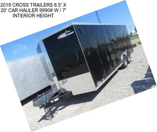 2019 CROSS TRAILERS 8.5\' X 20\' CAR HAULER 9990# W / 7\' INTERIOR HEIGHT