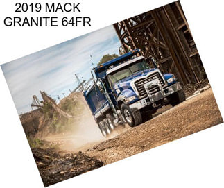 2019 MACK GRANITE 64FR