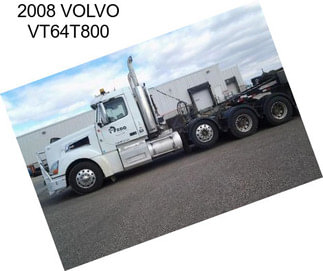 2008 VOLVO VT64T800