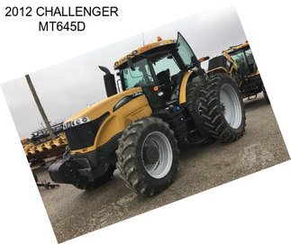 2012 CHALLENGER MT645D