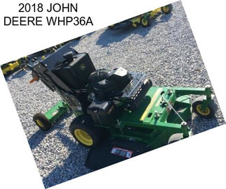 2018 JOHN DEERE WHP36A