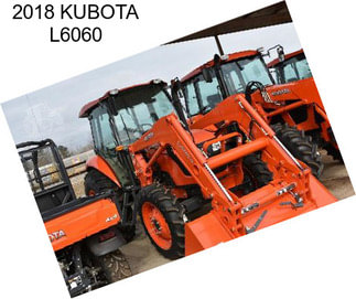 2018 KUBOTA L6060