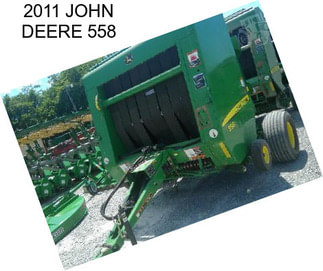 2011 JOHN DEERE 558