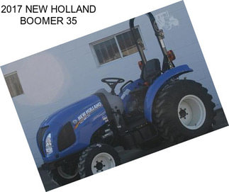 2017 NEW HOLLAND BOOMER 35