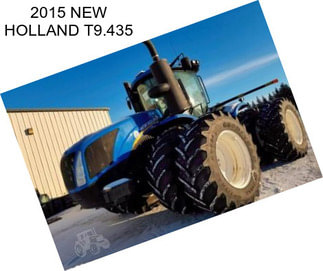 2015 NEW HOLLAND T9.435