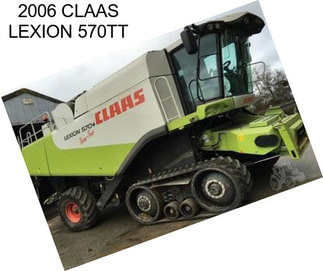 2006 CLAAS LEXION 570TT