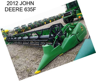 2012 JOHN DEERE 635F