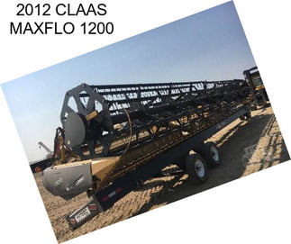 2012 CLAAS MAXFLO 1200