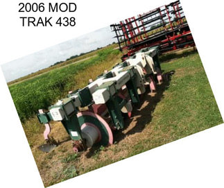 2006 MOD TRAK 438