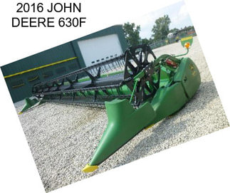 2016 JOHN DEERE 630F