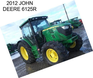 2012 JOHN DEERE 6125R