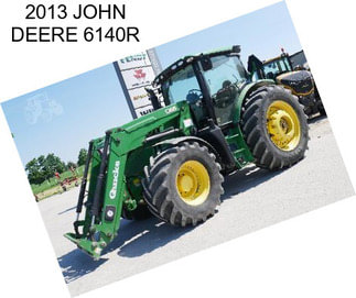 2013 JOHN DEERE 6140R