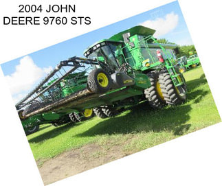 2004 JOHN DEERE 9760 STS