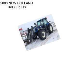 2008 NEW HOLLAND T6030 PLUS