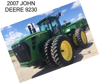 2007 JOHN DEERE 9230