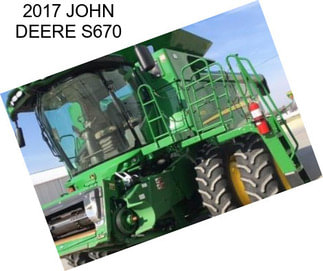 2017 JOHN DEERE S670