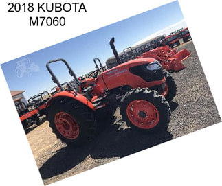 2018 KUBOTA M7060