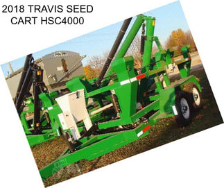 2018 TRAVIS SEED CART HSC4000