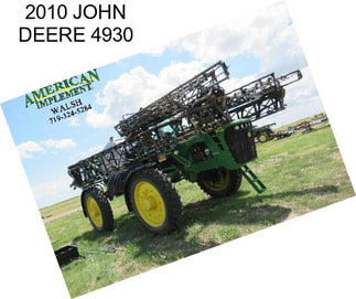 2010 JOHN DEERE 4930