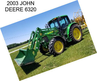 2003 JOHN DEERE 6320