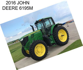 2016 JOHN DEERE 6195M