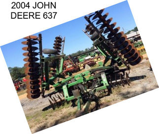 2004 JOHN DEERE 637