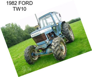 1982 FORD TW10