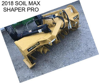 2018 SOIL MAX SHAPER PRO