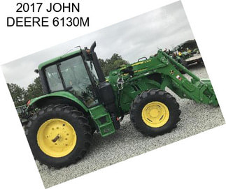 2017 JOHN DEERE 6130M