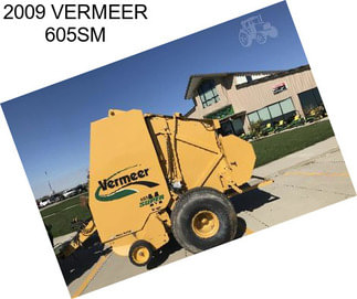 2009 VERMEER 605SM