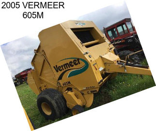 2005 VERMEER 605M