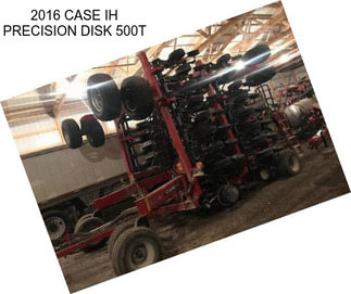 2016 CASE IH PRECISION DISK 500T