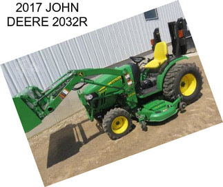 2017 JOHN DEERE 2032R