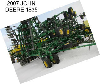 2007 JOHN DEERE 1835