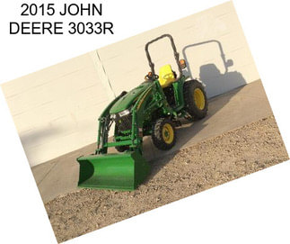 2015 JOHN DEERE 3033R