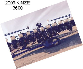 2009 KINZE 3600